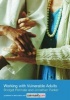 Working with Vulnerable Adults (Paperback, New edition) - Jonathan Parker Photo