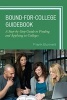 The Bound-for-College Guidebook - A Step-by-Step Guide to Finding and Applying to Colleges (Paperback, 2nd Revised edition) - Frank Burtnett Photo