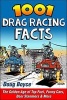 1001 Drag Racing Facts - The Golden Age of Top Fuel, Funny Cars, Door Slammers and More (Paperback) - Doug Boyce Photo