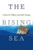 The Rising Sea (Hardcover) - Orrin H Pilkey Photo