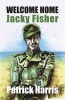 Welcome Home, Jacky Fisher (Paperback) - Patrick Harris Photo