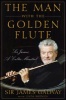 The Man with the Golden Flute - Sir James, a Celtic Minstrel (Hardcover) - James Galway Photo