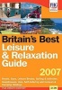 Britain's Best Leisure and Relaxation Guide 2007 (Paperback) -  Photo