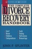 The Complete Divorce Recovery Handbook (Paperback) - John P Splinter Photo