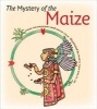 The Mystery of the Maize (Hardcover) - Mark V Meierhenry Photo