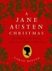 A Jane Austen Christmas - Celebrating the Season of Romance, Ribbons and Mistletoe (Hardcover) - Carlo DeVito Photo