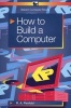 How to Build a Computer (Paperback) - RA Penfold Photo