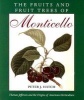 The Fruits and Fruit Trees of Monticello - Thomas Jefferson and the Origins of American Horticulture (Paperback) - Peter J Hatch Photo