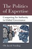 The Politics of Expertise - Competing for Authority in Global Governance (Paperback) - Ole Jacob Sending Photo