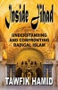 Inside Jihad - How Radical Islam Works; Why it Should Terrify Us; How to Defeat it (Paperback) - Tawfik Hamid Photo