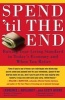 Spend 'Til the End - Raising Your Living Standard in Today's Economy and When You Retire (Paperback) - Laurence J Kotlikoff Photo