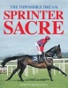 Sprinter Sacre - The Impossible Dream (Hardcover) - Brough Scott Photo