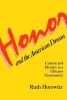 Honour and the American Dream - Culture and Identity in a Chicano Community (Paperback) - R Horowitz Photo