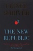 The New Republic (Paperback) - Lionel Shriver Photo