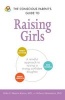 The Conscious Parent's Guide to Raising Girls - A Mindful Approach to Raising a Strong, Confident Daughter Promote Self-Esteem Build Resilience Improve Communication (Paperback) - Rebecca Branstetter Photo