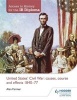 Access to History for the IB Diploma: United States Civil War: Causes, Course and Effects 1840-77 (Paperback) - Alan Farmer Photo