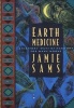 Earth Medicine - Ancestors' Ways of Harmony for Many Moons (Paperback, 1st ed) - Jamie Sams Photo