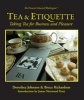 Tea & Etiquette - Taking Tea for Business and Pleasure (Paperback, 2nd) - Bruce Richardson Photo