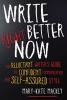 Write Better Right Now - The Reluctant Writer's Guide to Confident Communication and Self-Assured Style (Paperback) - Mary Kate Mackey Photo