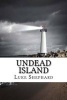 Undead Island (Paperback) - Luke Shephard Photo