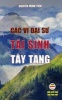 Cac VI Dai Su Tai Sinh Tay Tang (Paperback) - Nguyen Minh Tien Photo