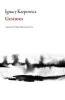 Gestures (Paperback) - Ignacy Karpowicz Photo