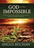 God of the Impossible - Amazing Testimonies of God's Miracle-Working Power and Transforming Love (Paperback) - Angus Buchan Photo