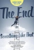 The End or Something Like That (Paperback) - Ann Dee Ellis Photo