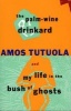 The Palm-Wine Drinkard / My Life in the Bush of Ghosts (Paperback, 1st Grove Press ed) - Amos Tutuola Photo