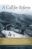 A Call for Reform - The Southern California Indian Writings of Helen Hunt Jackson (Hardcover, annotated edition) - Helen H Jackson Photo