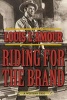 Riding for the Brand - A Western Trio (Paperback) - Louis LAmour Photo