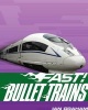 Fast! Bullet Trains (Paperback) - Ian Graham Photo