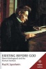 Existing Before God - Soren Kierkegaard and the Human Venture (Hardcover) - Paul R Sponheim Photo