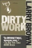 Dirty Work (Paperback) - Larry Brown Photo