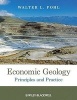 Economic Geology - Principles and Practice (Paperback, New) - Walter L Pohl Photo