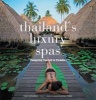 Thailand's Luxury Spas - Pampering Yourself in Paradise (Paperback) - Chami Jotisalikorn Photo