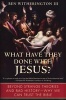 What Have They Done with Jesus? - Beyond Strange Theories and Bad History--Why We Can Trust the Bible (Paperback) - Ben Witherington Photo