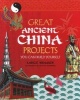 Great Ancient China Projects - 25 Great Projects You Can Build Yourself (Paperback) - Lance Kramer Photo