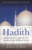 Hadith - Muhammad's Legacy in the Medieval and Modern World (Paperback) - Jonathan AC Brown Photo