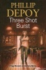 Three Shot Burst (Hardcover, First World Publication) - Phillip Depoy Photo