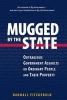 Mugged by the State - Outrageous Government Assaults on Ordinary People and Their Property (Hardcover) - Randall Fitzgerald Photo