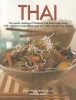 Thai - The Exotic Cooking of Thailand and Asia Made Easy, with a Guide to Ingredients and Over 300 Step-by-step Recipes (Paperback) - Becky Johnson Photo