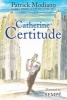 Catherine Certitude (Hardcover) - Patrick Modiano Photo