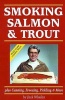 Smoking Salmon and Trout - Plus Canning, Freezing, Pickling and More (Paperback) - Jack Whelan Photo