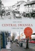 Central Swansea Through Time (Paperback) - David Gwynn Photo