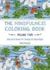 The Mindfulness Coloring Book, Volume Two - More Anti-Stress Art Therapy for Busy People (Paperback) - Emma Farrarons Photo