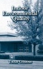 Indoor Environmental Quality (Hardcover) - Thad Godish Photo