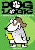 Dog Logic - A Pooch's Guide to Dogs Behaving Badly (Paperback) - Robyn Osborne Photo