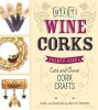 DIY Wine Corks - 35+ Cute and Clever Cork Crafts (Paperback) - Melissa Averinos Photo