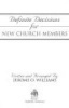 Definite Decisions for New Church Members (Book) - Jerome O Williams Photo